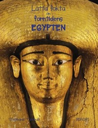 Omslagsbild: Lätta fakta om forntidens Egypten av 