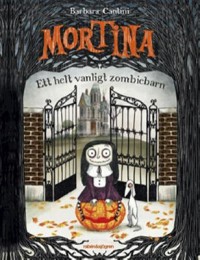 Omslagsbild: Mortina - ett helt vanligt zombiebarn av 