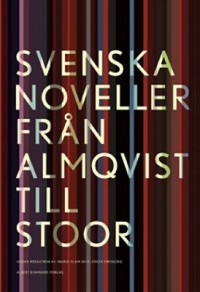 Omslagsbild: Svenska noveller från Almqvist till Stoor av 