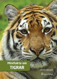 Omslagsbild: Minifakta om tigrar av 