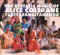 Omslagsbild: The ecstatic music of Alice Coltrane Turiyasangitananda av 