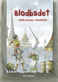 Blodbadet - Olofs äventyr i Stockholm