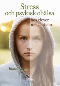 Omslagsbild: Stress och psykisk ohälsa hos elever med autism av 