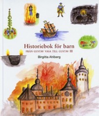 Omslagsbild: Historiebok för barn - från Gustav Vasa till Gustav III av 