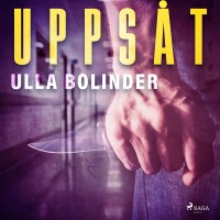 Uppsåt, Ulla Bolinder