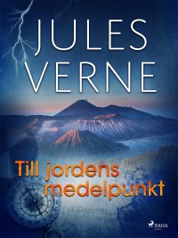 Till jordens medelpunkt, , Jules Verne