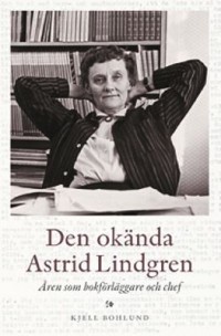 Omslagsbild: Den okända Astrid Lindgren av 