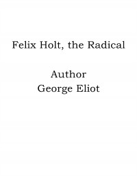 Omslagsbild: Felix Holt, the radical av 