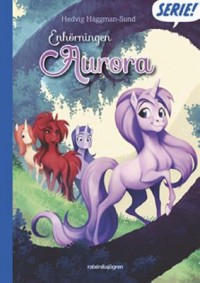 Omslagsbild: Enhörningen Aurora av 