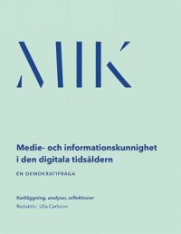 Omslagsbild: Medie- och informationskunnighet (MIK) i den digitala tidsåldern av 