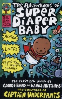 Omslagsbild: The adventures of Super Diaper Baby av 