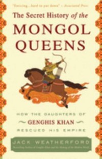 Omslagsbild: The secret history of the Mongol queens av 