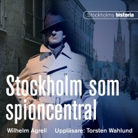 Omslagsbild: Stockholm som spioncentral av 
