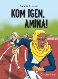 Kom igen, Amina!, Annelie Drewsen