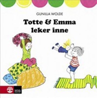 Totte & Emma leker inne, , Gunilla Wolde, 1939-2015