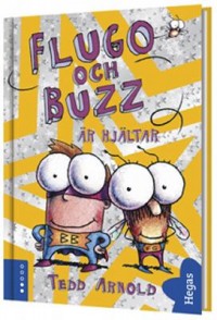 Omslagsbild: Flugo och Buzz är hjältar av 