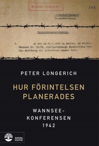 Omslagsbild: Hur Förintelsen planerades : Wannseekonferensen 1942 av 