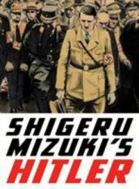 Omslagsbild: Shigeru Mizuki's Hitler: A Master Cartoonist and Veteran Tel av 