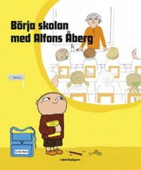 Omslagsbild: Börja skolan med Alfons Åberg av 