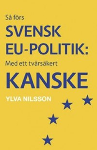 Omslagsbild: Så förs svensk EU-politik av 