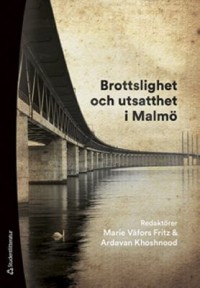 Omslagsbild: Brottslighet och utsatthet i Malmö av 