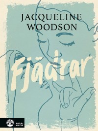 Fjädrar, Jacqueline Woodson, 1963-