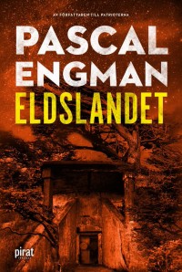 Eldslandet, Pascal Engman, 1986-
