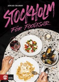 Omslagsbild: Stockholm för foodisar av 