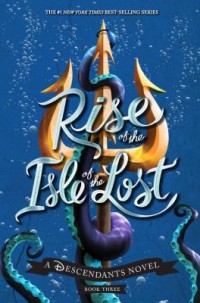 Omslagsbild: Rise of the Isle of the Lost av 