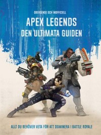 Omslagsbild: Apex legends - Den ultimata guiden av 