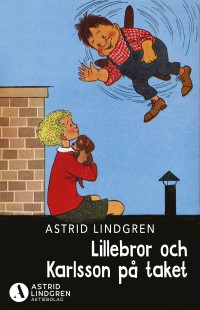 Omslagsbild: Lillebror och Karlsson på taket av 
