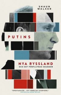 Omslagsbild: Putins nya Ryssland och det förflutnas skuggor av 