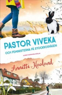 Omslagsbild: Pastor Viveka och feministerna på Stockrosvägen av 