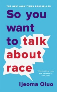 Omslagsbild: So you want to talk about race av 