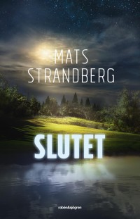Slutet, Mats Strandberg, 1976-