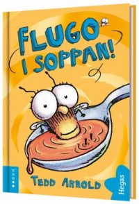 Omslagsbild: Flugo i soppan! av 