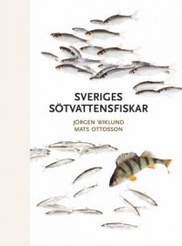 Omslagsbild: Sveriges sötvattensfiskar av 