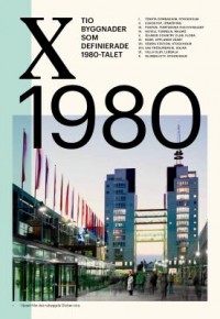 Omslagsbild: Tio byggnader som definierade 1980-talet av 