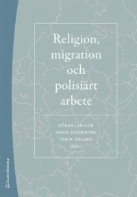 Omslagsbild: Religion, migration och polisiärt arbete av 