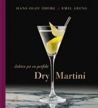 Omslagsbild: Jakten på en perfekt Dry Martini av 