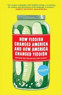 Omslagsbild: How Yiddish changed America and how America changed Yiddish av 