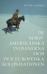 Omslagsbild: De nordamerikanska indianerna och den europeiska kolonisationen av 