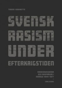 Omslagsbild: Svensk rasism under efterkrigstiden av 