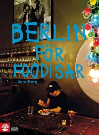 Omslagsbild: Berlin för foodisar av 