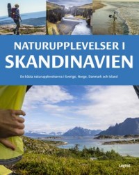 Omslagsbild: Naturupplevelser i Skandinavien av 
