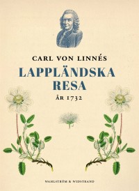 Omslagsbild: Caroli Linnæi Iter Lapponicum Dei gratia institutum 1732 av 