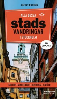 Omslagsbild: Alla dessa stadsvandringar i Stockholm av 