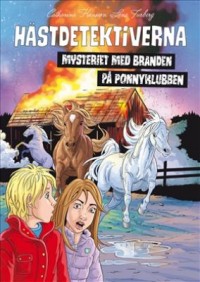 Omslagsbild: Mysteriet med branden på ponnyklubben av 