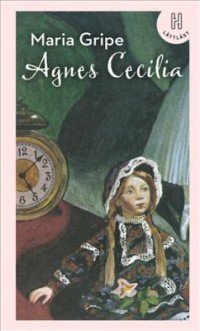 Agnes Cecilia, Maria Gripe, 1923-2007