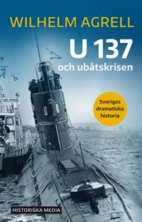 Omslagsbild: U 137 och ubåtskrisen av 